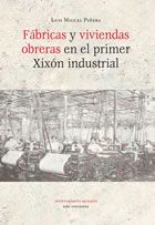 F�BRICAS Y VIVIENDAS OBRERAS EN EL PRIMER XIX�N INDUSTRIAL