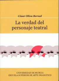 VERDAD DEL PERSONAJE TEATRAL, LA