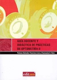 GUIA DOCENTE Y DID�CTICA DE PR�CTICAS DE OPTOMETR�A II