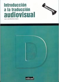 INTRODUCCI�N A LA TRADUCCI�N AUDIOVISUAL