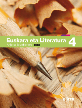 EUSKARA ETA LITERATURA ARIKETA-KOADERNOA 4