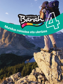 KOADERNOA BARAH 4 - MUNDUA MIRESTEA ETA ULERTZEA