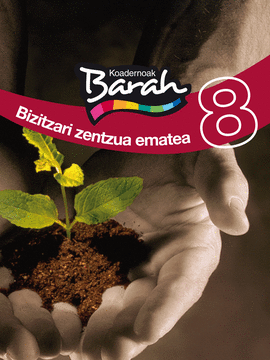 KOADERNOA BARAH 8 - BIZITZARI ZENTZUA EMATEA