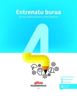 KOADERNOA. ENTRENATU BURUA. BURUZKO KALKULUA. MATEMATIKA  4