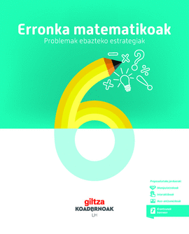 KOADERNOA. ERRONKA MATEMATIKOAK (PROBLEMAK NOLA EBATZI). MATEMATIKA 6