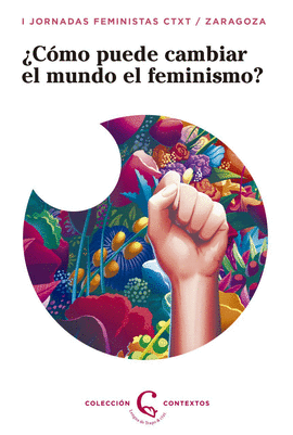 CMO PUEDE EL FEMINISMO CAMBIAR EL MUNDO?