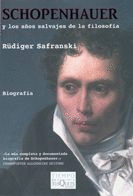 SCHOPENHAUER Y LOS A�OS SALVAJES DE LA FILOSOF�A