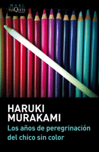 LOS AOS DE PEREGRINACIN DEL CHICO SIN COLOR HARUKI MURAKAMI