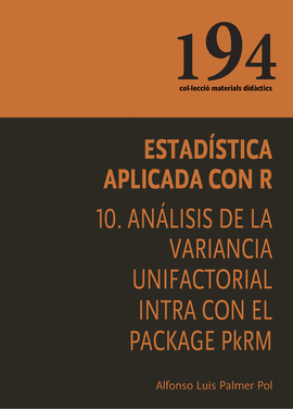 ESTADSTICA APLICADA CON R 10.  ANLISIS DE LA VARIANCIA UNIFACTORIAL INTRA CON EL PACKAGE PKMEANS