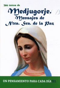 366 TEXTOS DE MEDJUGORJE. MENSAJES DE NUESTRA SEORA DE LA PAZ