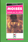 MOISES CONTADO POR LOS SABIOS