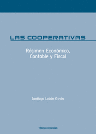 LAS COOPERATIVAS REGIMEN ECONOMICO CONTABLE FISCAL