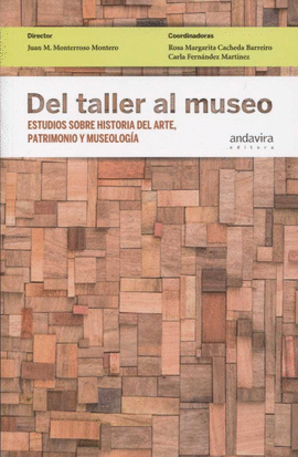 DEL TALLER AL  MUSEO