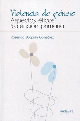 VIOLENCIA DE GNERO. ASPECTOS TICOS EN LA ATENCIN PRIMARIA