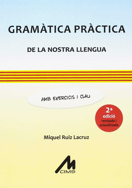 GRAMTICA PRCTICA DE LA NOSTRA LLENGUA. AMB EXERCICIS I CLAU. ( 2A EDICI REVIS