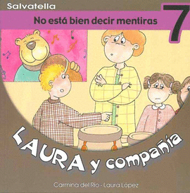 7.NO ESTA BIEN DECIR MENTIRAS.LAURA Y COMPAIA