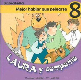 8.MEJOR HABLAR QUE PELEARSE.LAURA Y COMPA�IA