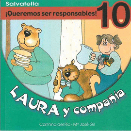 10.!QUEREMOS SER RESPONSABLES� LAURA Y COMPA�IA