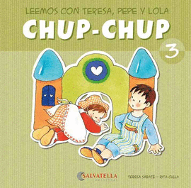 CHUP-CHUP 3 - LEEMOS CON TERE, PEPE Y LOLA