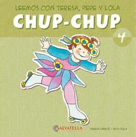 CHUP-CHUP 4 - LEEMOS CON TERE, PEPE Y LOLA