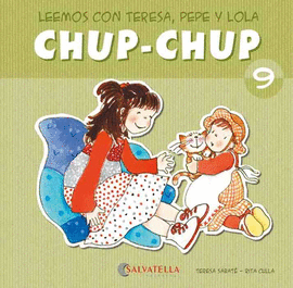 CHUP-CHUP 9 - LEEMOS CON TERE, PEPE Y LOLA