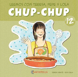 CHUP-CHUP 12 - LEEMOS CON TERE, PEPE Y LOLA