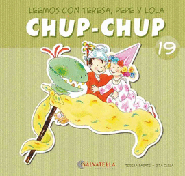 CHUP-CHUP 19 - LEEMOS CON TERE, PEPE Y LOLA