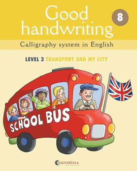 GOOD HANDWRITING 8 - LEVEL 3 TRANSPORT AND MY