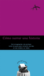 C�MO NARRAR UNA HISTORIA
