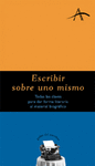 ESCRIBIR SOBRE UNO MISMO