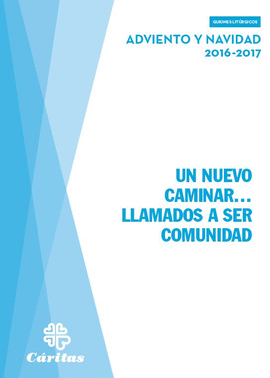 UN NUEVO CAMINAR... LLAMADOS A SER COMUNIDAD