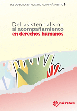 DEL ASISTENCIALISMO AL ACOMPAAMIENTO EN DERECHOS HUMANOS