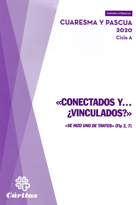 CONECTADOS Y... VINCULADOS? - PASCUA Y CUARESMA 2020 CICLO A