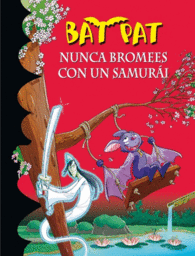 NUNCA BROMEES CON UN SAMURAI