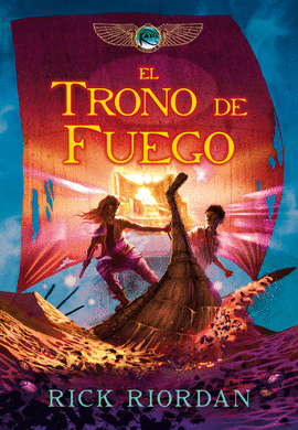 EL TRONO DE FUEGO (LAS CR�NICAS DE LOS KANE 2)