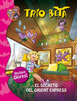 EL SECRETO DEL ORIENT EXPRESS (TR�O BETA. OLORES 1)