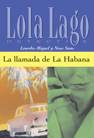 LA LLAMADA DE LA HABANA. SERIE LOLA LAGO. LIBRO