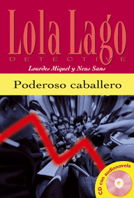 PODEROSO CABALLERO. SERIE LOLA LAGO. LIBRO + CD