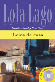 LEJOS DE CASA. SERIE LOLA LAGO. LIBRO + CD.