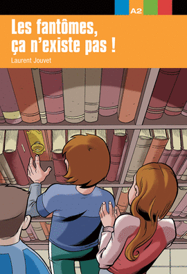COLLECTION AVENTURE JEUNE - LES FANT�MES, �A N�EXISTE PAS!