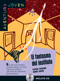 EL FANTASMA DEL INSTITUTO. SERIE AVENTURA JOVEN. LIBRO + CD