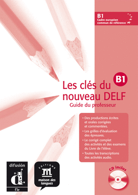 LES CL�S DU NOUVEAU DELF B1 PROFESOR + CD
