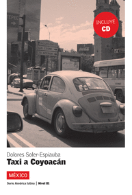 TAXI A COYOAC�N. SERIE AM�RICA LATINA. LIBRO + CD