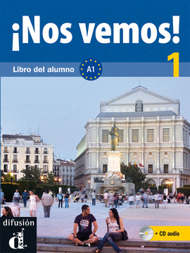 �NOS VEMOS! 1. LIBRO DEL ALUMNO + CD (NIVEL A1)