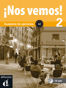 �NOS VEMOS! 2. CUADERNO DE EJERCICIOS + CD (NIVEL A2)