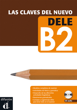 LAS CLAVES DEL NUEVO DELE B2 + CD