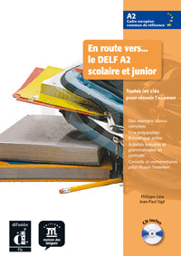EN ROUTE VERS... LE DELF A2 SCOLAIRE ET JUNIOR. LIVRE DE L'�L�VE + CD