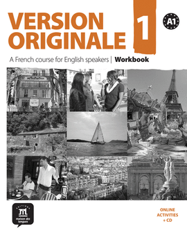 VERSION ORIGINALE 1 - A FRENCH COURSE FOR ENGLISH SPEAKERS - WORKBOOK