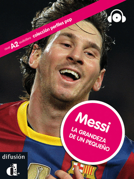 COLECCIN PERFILES POP. MESSI. LA GRANDEZA DE UN PEQUEO. LIBRO + CD