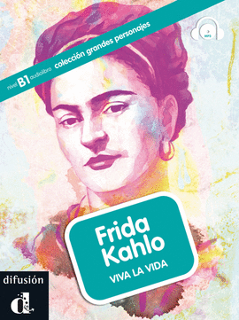 COLECCI�N GRANDES PERSONAJES. FRIDA KAHLO. LIBRO + CD
